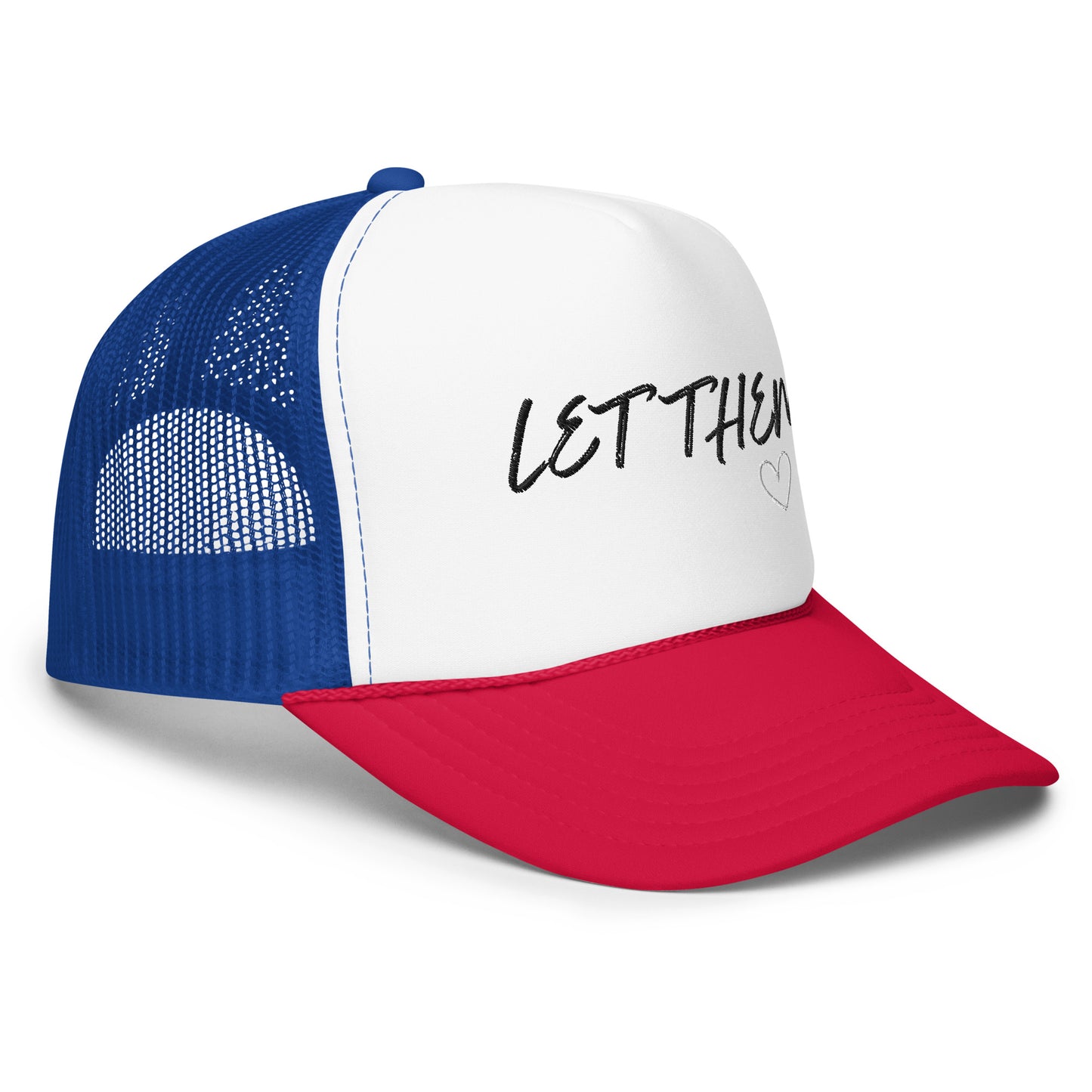 Let Them Foam trucker hat